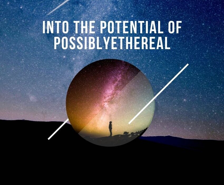 Potential of PossiblyEthereal